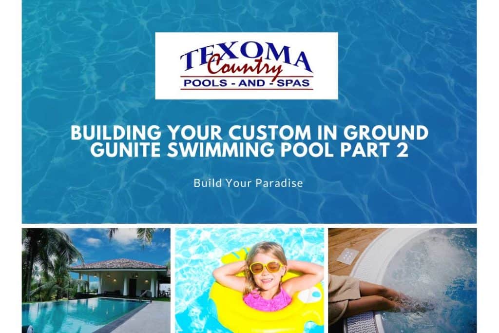 building your custom in ground gunite swimming pool part 2