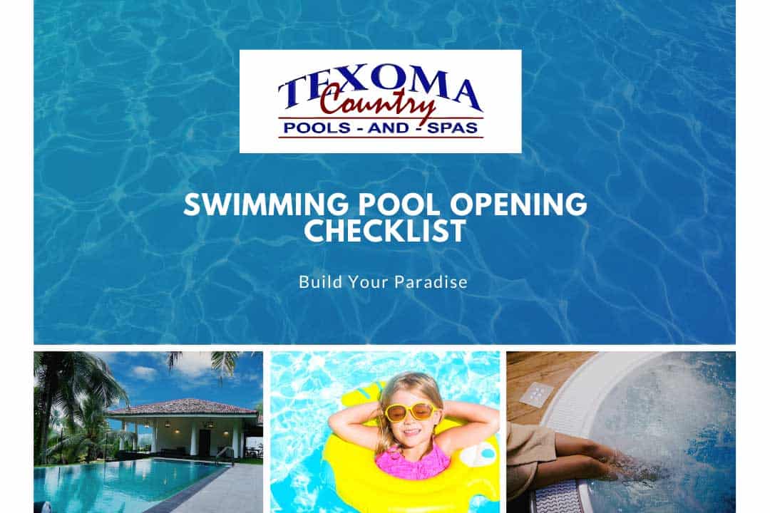 swimming pool opening checklist texoma country pools spas sherman tx