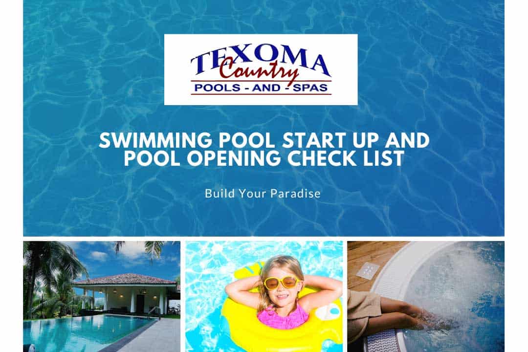 swimming pool start up pool opening check list texoma country pools spas sherman tx